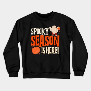 Halloween Spooky Season Is Here! Crewneck Sweatshirt